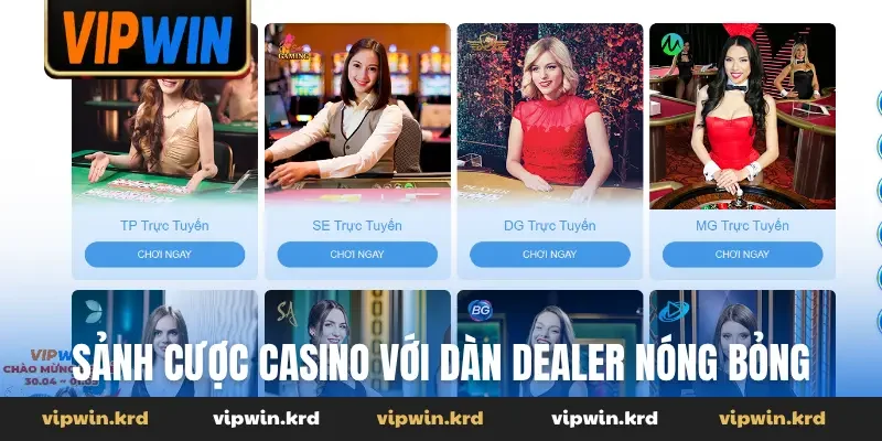 Sảnh cược casino với dàn dealer nóng bỏng